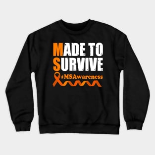 Made To Survive Multiple Sclerosis Awareness Crewneck Sweatshirt